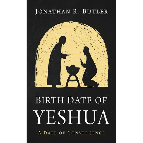 Birth Date of Yeshua: A Date of Convergence