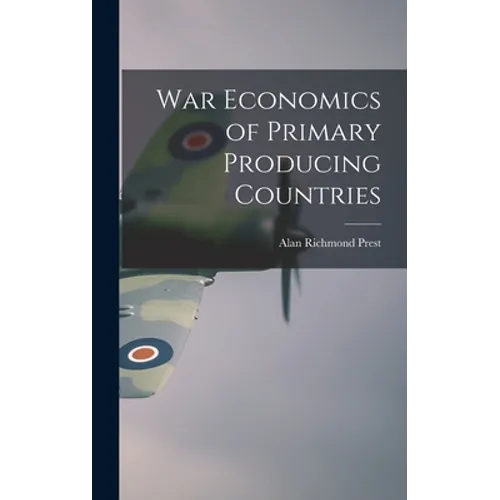 War Economics of Primary Producing Countries
