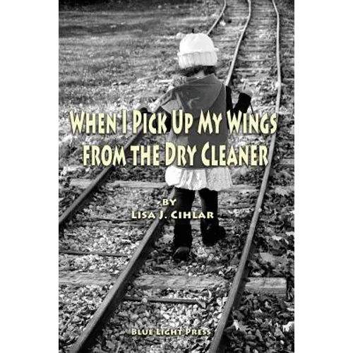 When I Pick Up My Wings from the Dry Cleaner - Paperback