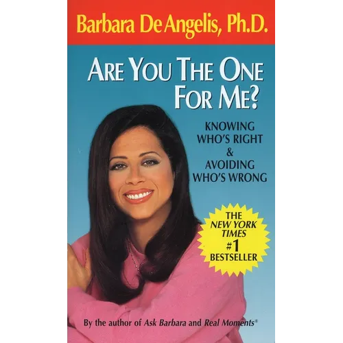 Are You the One for Me?: Knowing Who's Right & Avoiding Who's Wrong