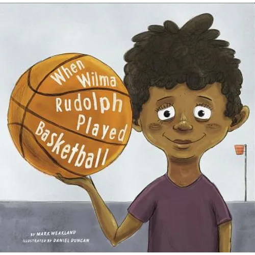 When Wilma Rudolph Played Basketball