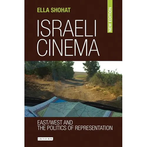 Israeli Cinema: East/West and the Politics of Representation