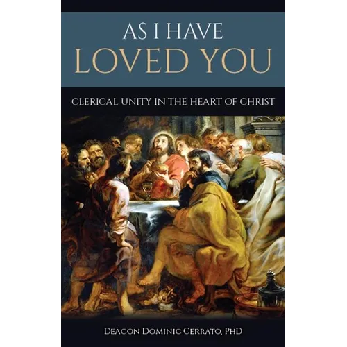 As I Have Loved You: Clerical Unity in the Heart of Christ