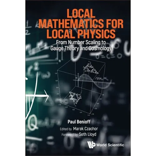 Local Mathematics for Local Physics: From Number Scaling to Guage Theory and Cosmology