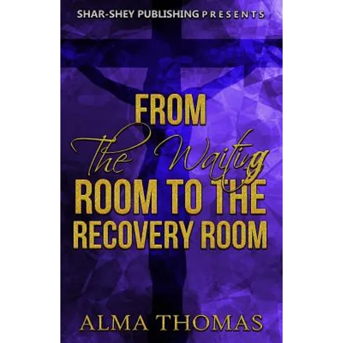From The Waiting Room to The Recovery Room