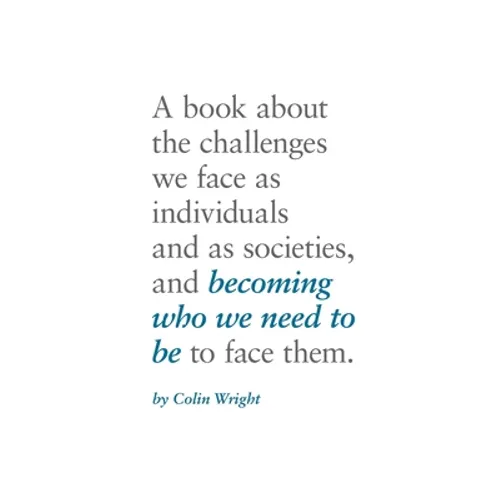 Becoming Who We Need To Be