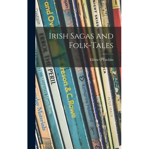 Irish Sagas and Folk-tales