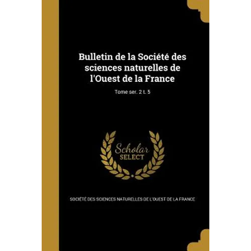 Bulletin de la Société des sciences naturelles de l'Ouest de la France; Tome ser. 2 t. 5