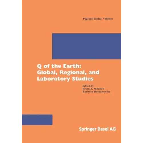 Q of the Earth: Global, Regional, and Laboratory Studies