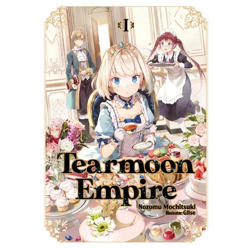 Tearmoon Empire: Volume 1 (Light Novel)