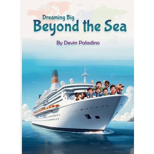 Dreaming Big Beyond the Sea