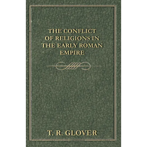 The Conflict of Religions in the Early Roman Empire