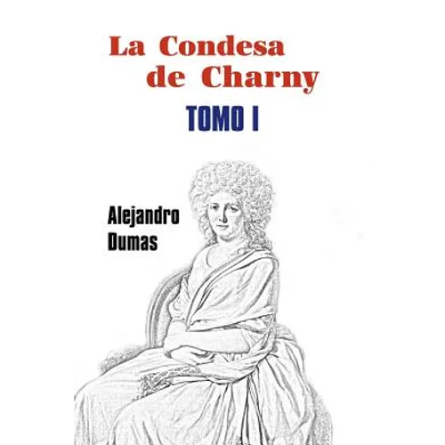 La condesa de Charny (Tomo 1)
