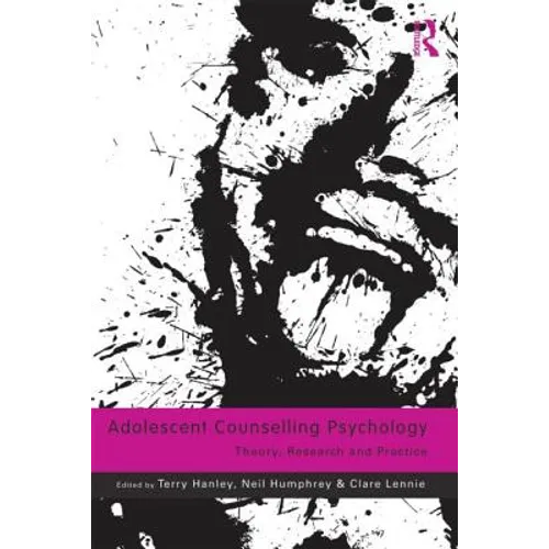 Adolescent Counselling Psychology: Theory, Research and Practice