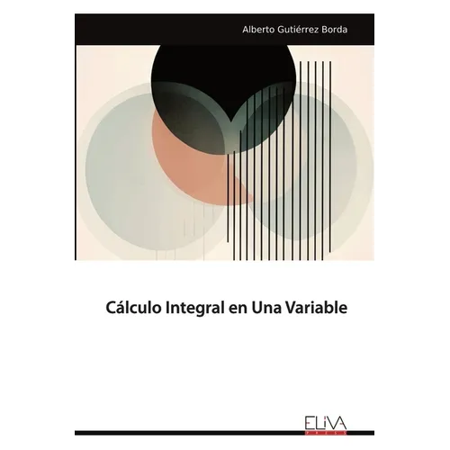 Cálculo Integral en Una Variable