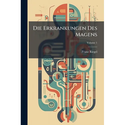 Die Erkrankungen Des Magens; Volume 1