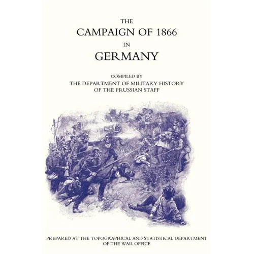 Campaign of 1866 in Germany-The Prussian Official History