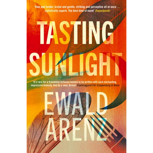 Tasting Sunlight: The Uplifting, Exquisite Breakout Bestseller