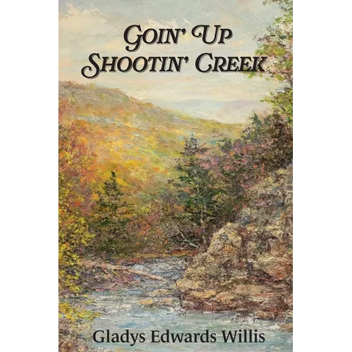 Goin' Up Shootin' Creek