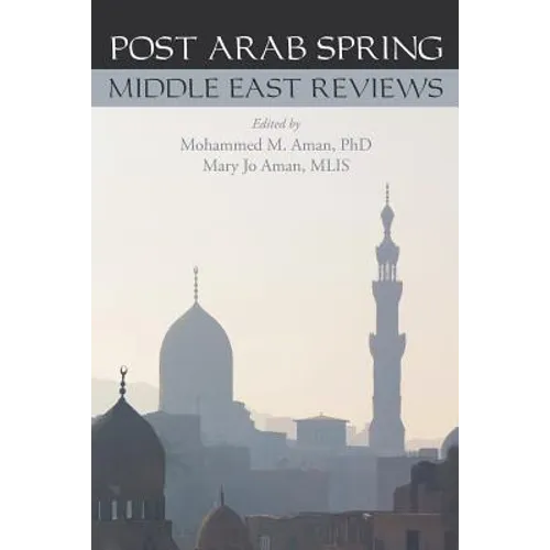 Post Arab Spring: Middle East Reviews