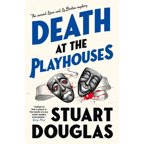 Death at the Playhouses: Lowe and Le Breton Mysteries