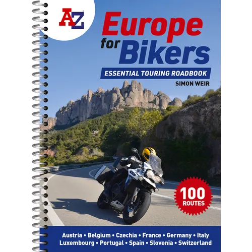 A-Z Europe for Bikers: 100 Scenic Routes Around Europe