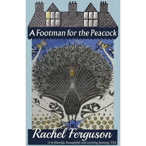 A Footman for the Peacock