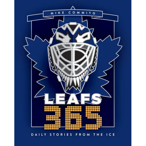 Leafs 365: Daily Stories from the Ice