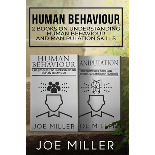 Human Behaviour: 2 Books - Understanding Human Behaviour and Manipulation Skills