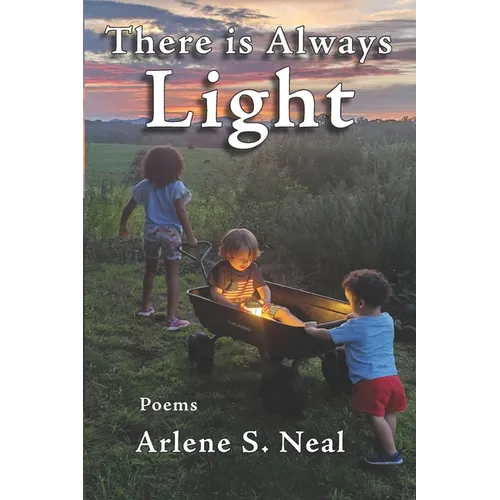 There is Always Light: Poems