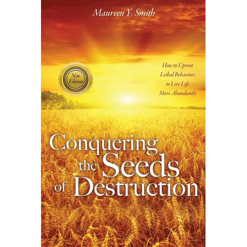 Conquering the Seeds of Destruction