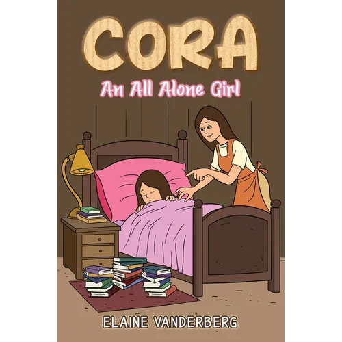 Cora: An All Alone Girl