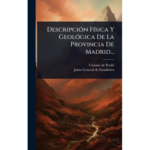 DescripciÃ3n FÃ-sica Y GeolÃ3gica De La Provincia De Madrid...