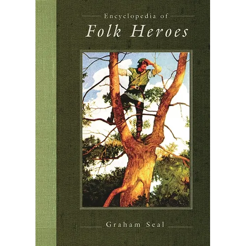 Encyclopedia of Folk Heroes