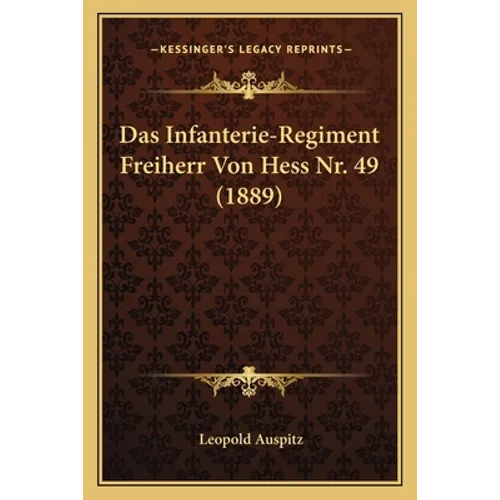 Das Infanterie-Regiment Freiherr Von Hess Nr. 49 (1889)