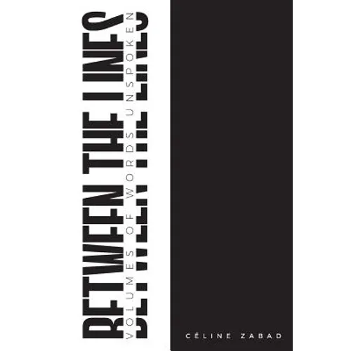 Between the Lines: Volumes of Words Unspoken