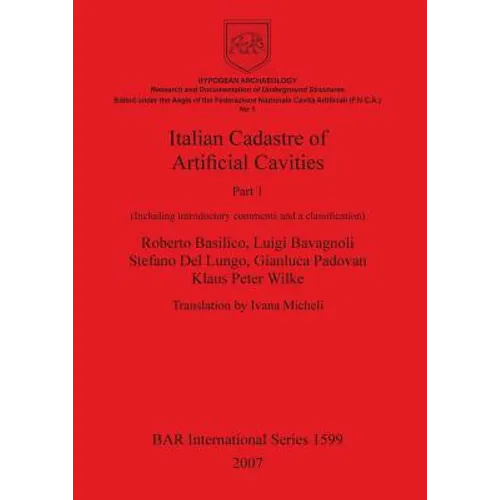 Italian Cadastre of Artificial Cavities Part 1: (Including introductory comments and a classification)