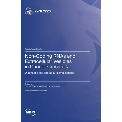 Non-Coding RNAs and Extracellular Vesicles in Cancer Crosstalk: Diagnostic and Therapeutic Implications