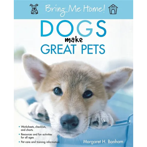 Bring Me Home! Dogs Make Great Pets