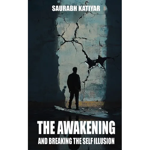 The Awakening And Breaking The Self Illusion