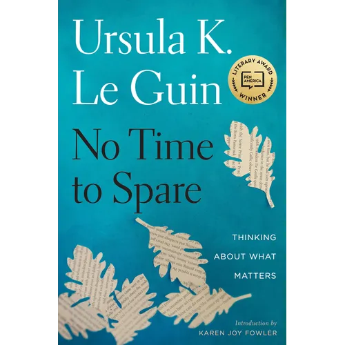 No Time to Spare: Thinking about What Matters