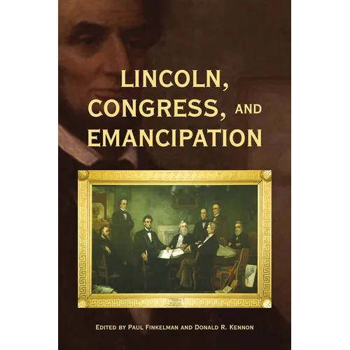 Lincoln, Congress, and Emancipation