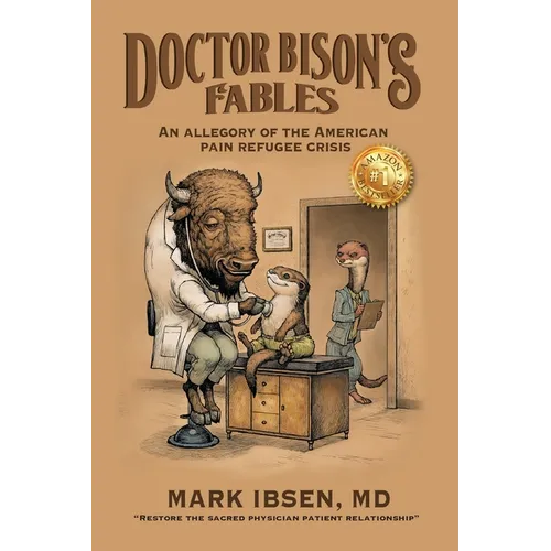 Doctor Bison's Fables: An Allegory of the American Pain Refugee Crisis
