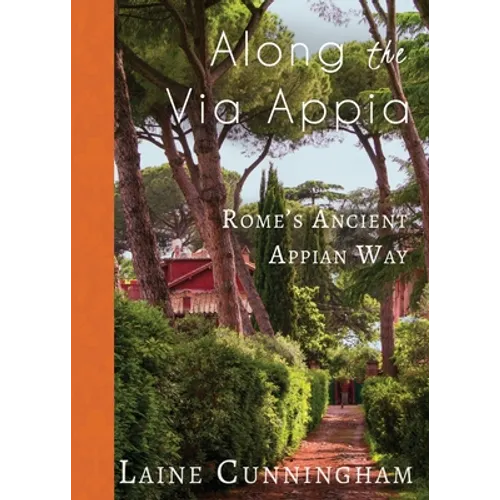 Along the Via Appia: Rome's Ancient Appian Way