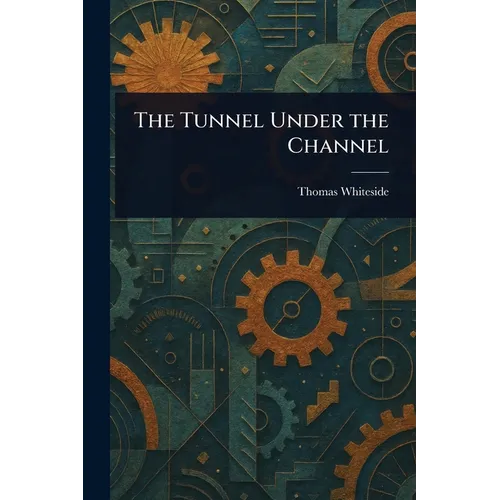 The Tunnel Under the Channel