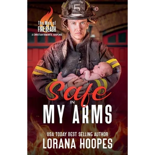 Safe in My Arms: A Christian Romantic Suspense