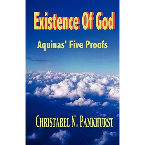 Existence of God: Aquinas, Five Proofs