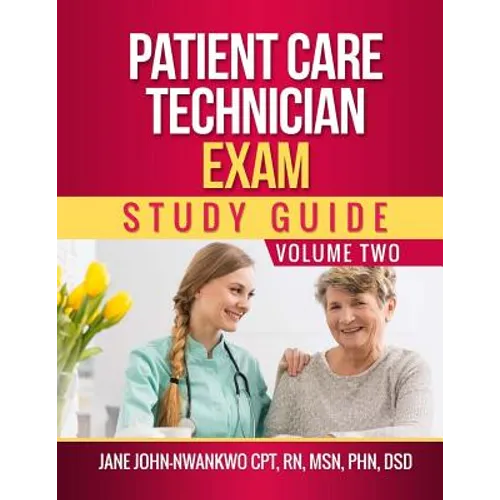 Patient Care Technician Exam Study Guide: Volume Two
