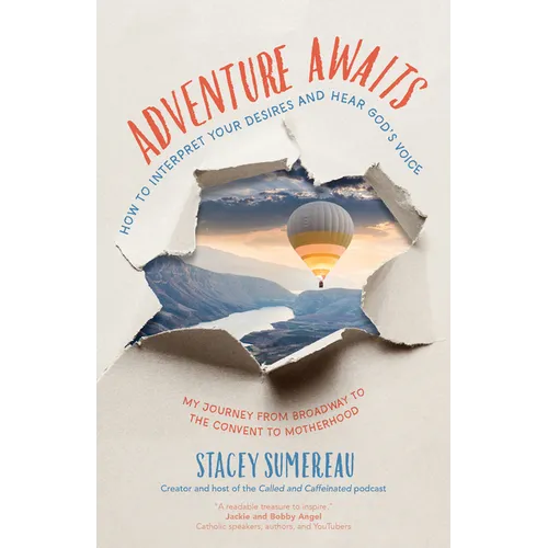 Adventure Awaits: How to Interpret Your Desires and Hear God's Voice