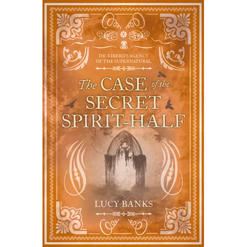 The Case of the Secret Spirit-Half: Volume 5